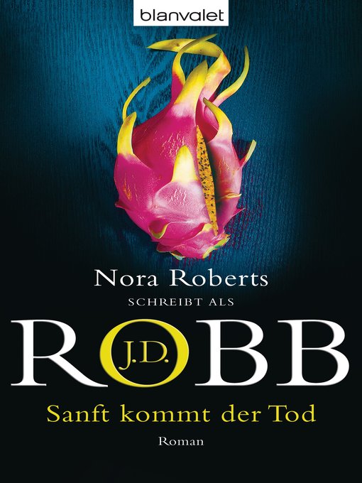 Title details for Sanft kommt der Tod by J.D. Robb - Available